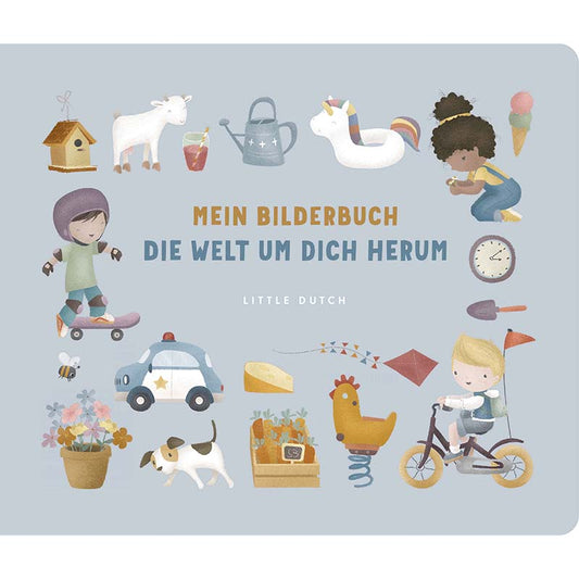 Mein Bilderbuch die Welt um dich herum Little Dutch Kinderbuch